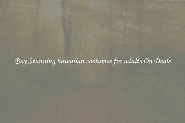 Buy Stunning hawaiian costumes for adults On Deals