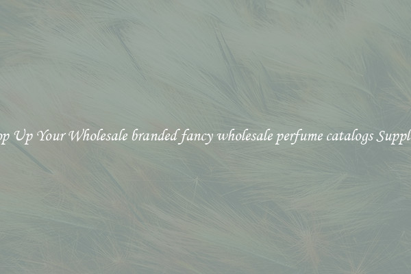 Top Up Your Wholesale branded fancy wholesale perfume catalogs Supplies