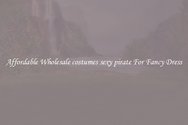 Affordable Wholesale costumes sexy pirate For Fancy Dress