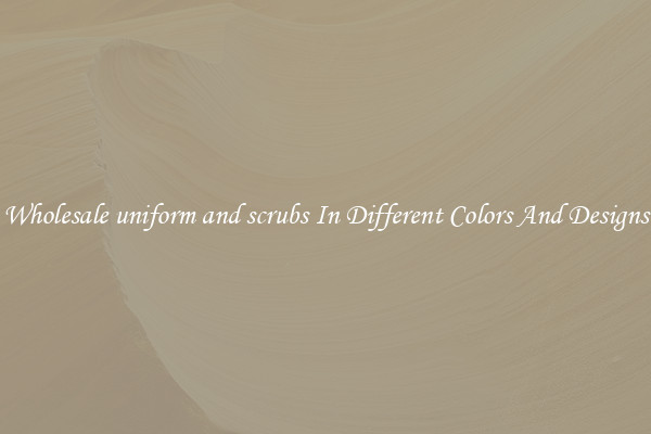 Wholesale uniform and scrubs In Different Colors And Designs