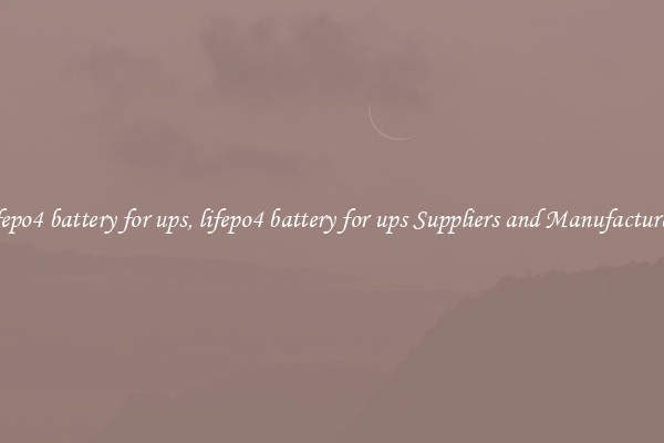 lifepo4 battery for ups, lifepo4 battery for ups Suppliers and Manufacturers