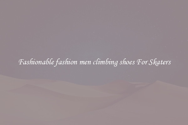 Fashionable fashion men climbing shoes For Skaters