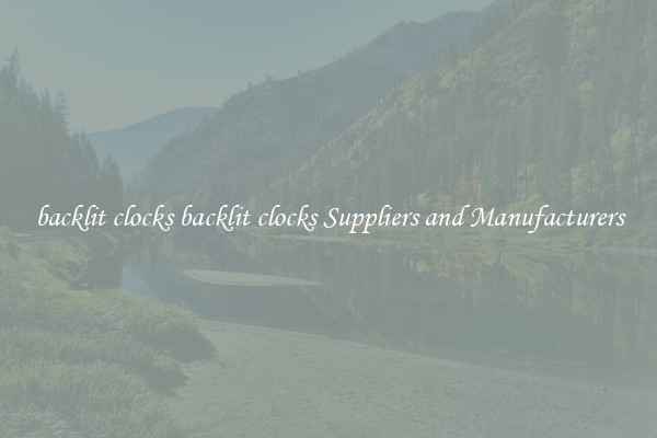 backlit clocks backlit clocks Suppliers and Manufacturers