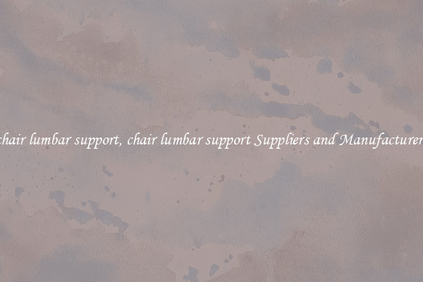 chair lumbar support, chair lumbar support Suppliers and Manufacturers