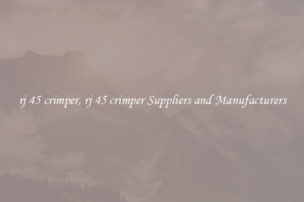 rj 45 crimper, rj 45 crimper Suppliers and Manufacturers