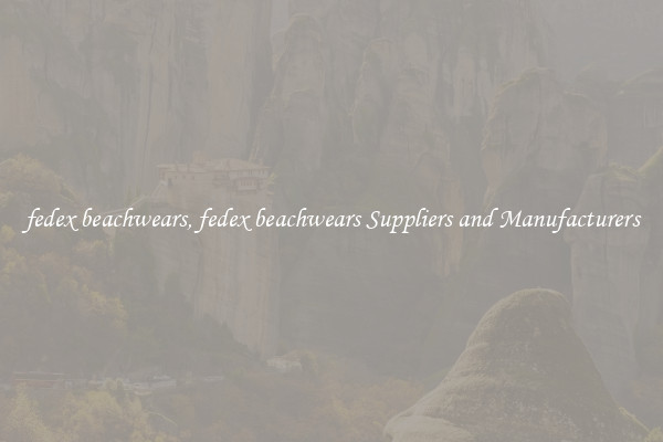 fedex beachwears, fedex beachwears Suppliers and Manufacturers