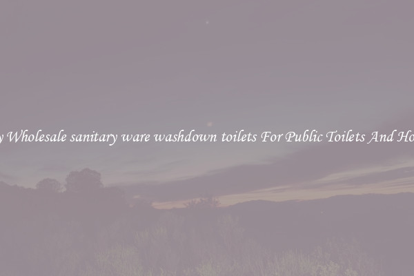 Buy Wholesale sanitary ware washdown toilets For Public Toilets And Homes