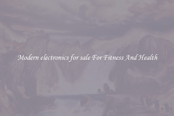 Modern electronics for sale For Fitness And Health